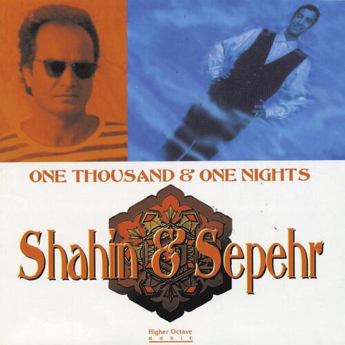 Shahin & Sepehr - One Thousand & One Nights