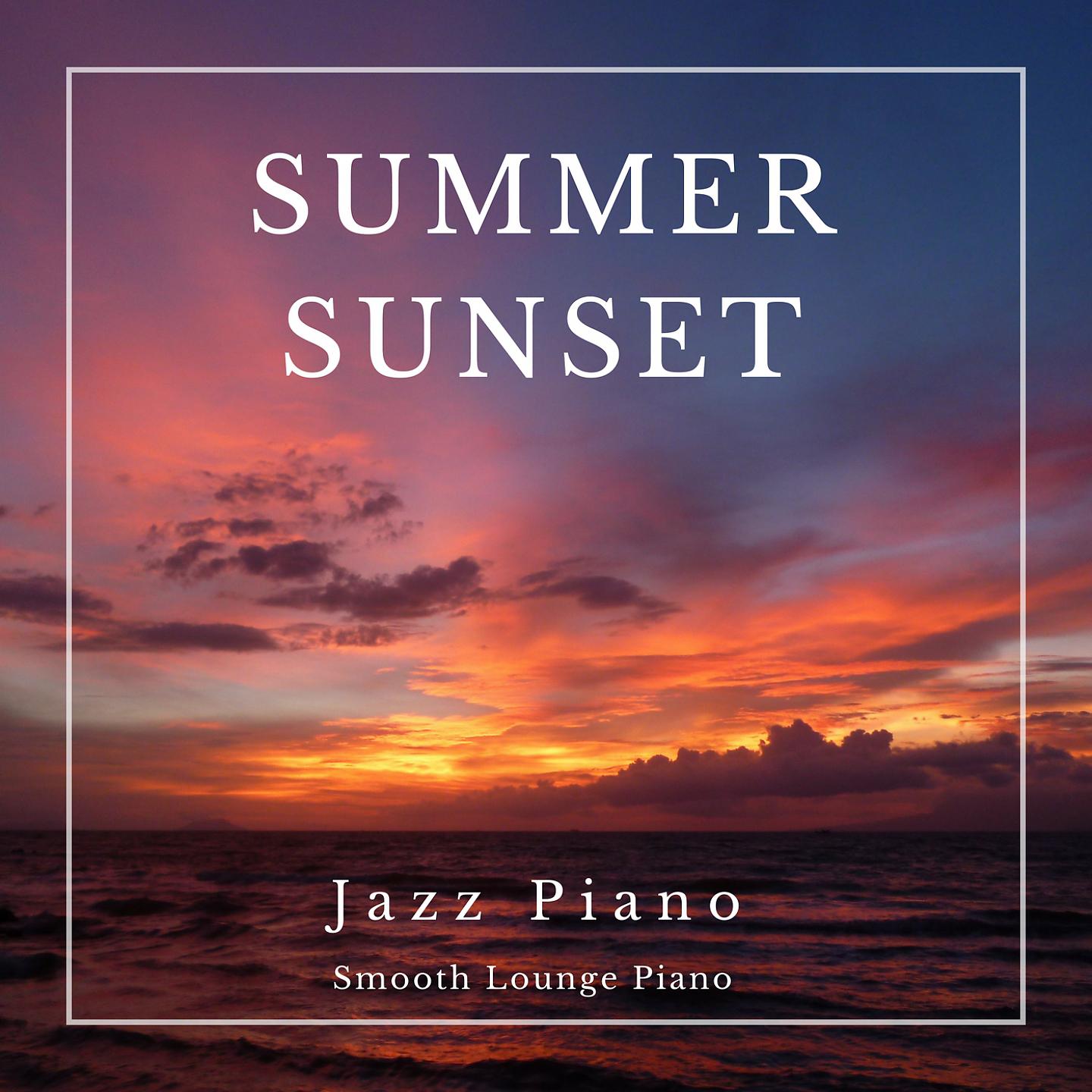 Постер альбома Summer Sunset Jazz Piano
