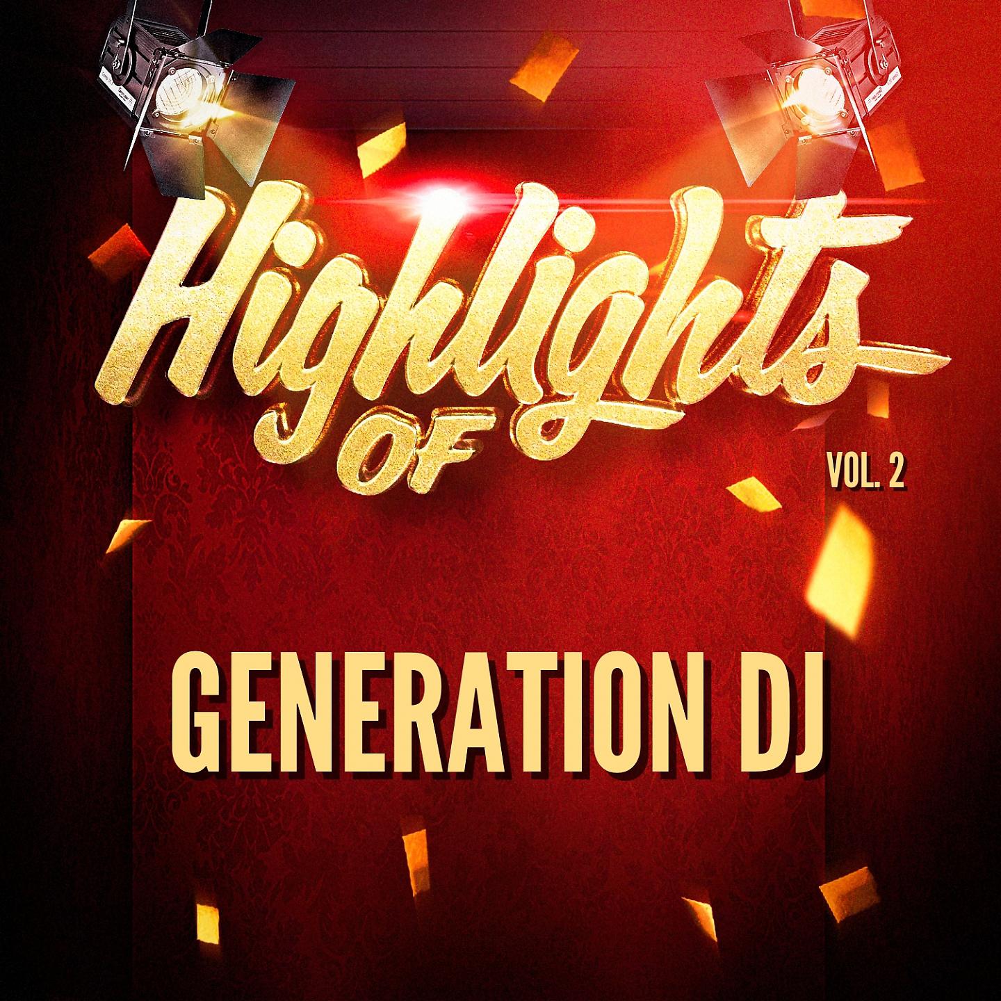 Постер альбома Highlights of Generation DJ, Vol. 2