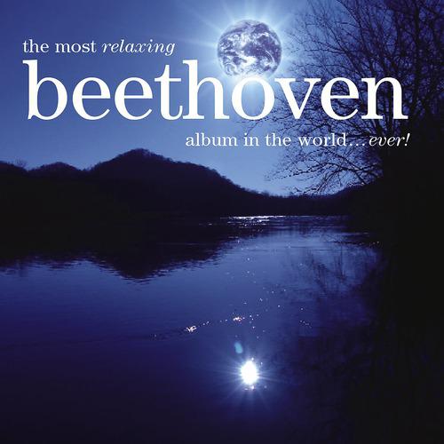 Постер альбома The Most Relaxing Beethoven Album In The World... Ever!