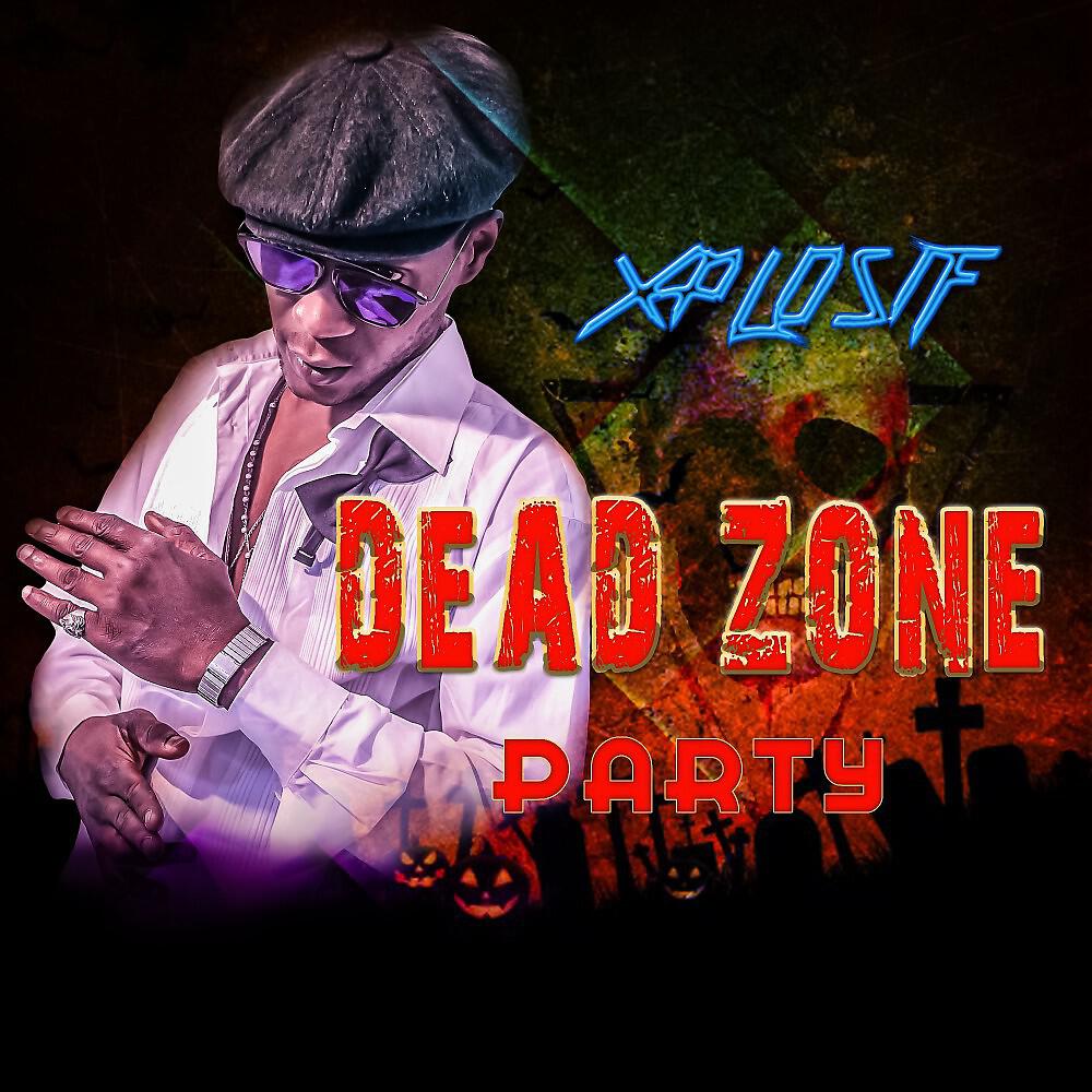 Xplozif - Dead Zone Party