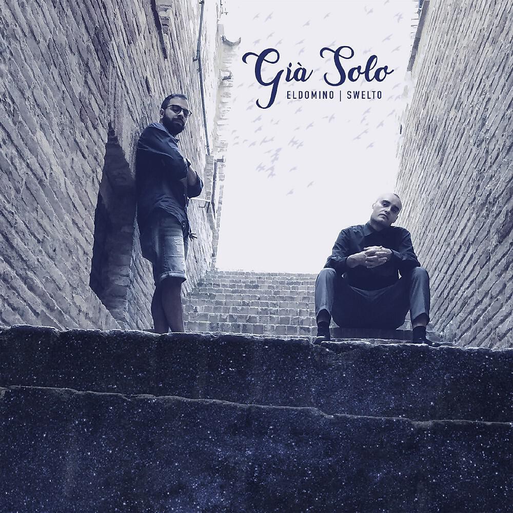 ElDoMino & Swelto - Già solo