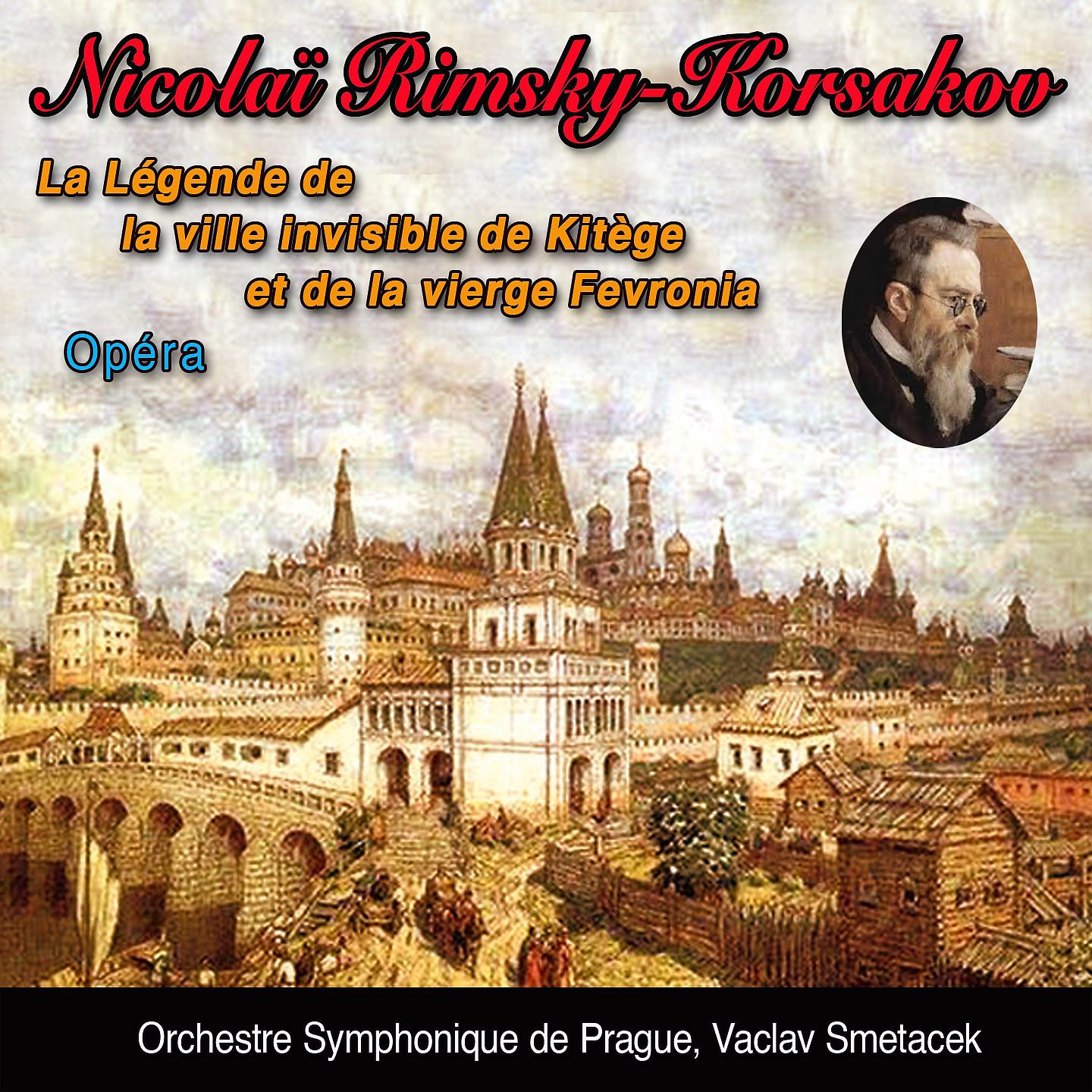Постер альбома Nicolaï rimsky-korsakov, la légende de la ville invisible de kitege et de la vierge fevronia / Opéra