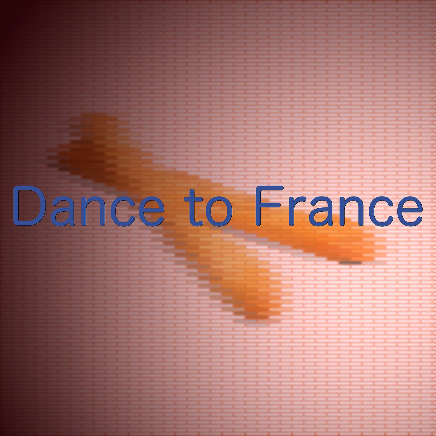 Постер альбома Dance to France
