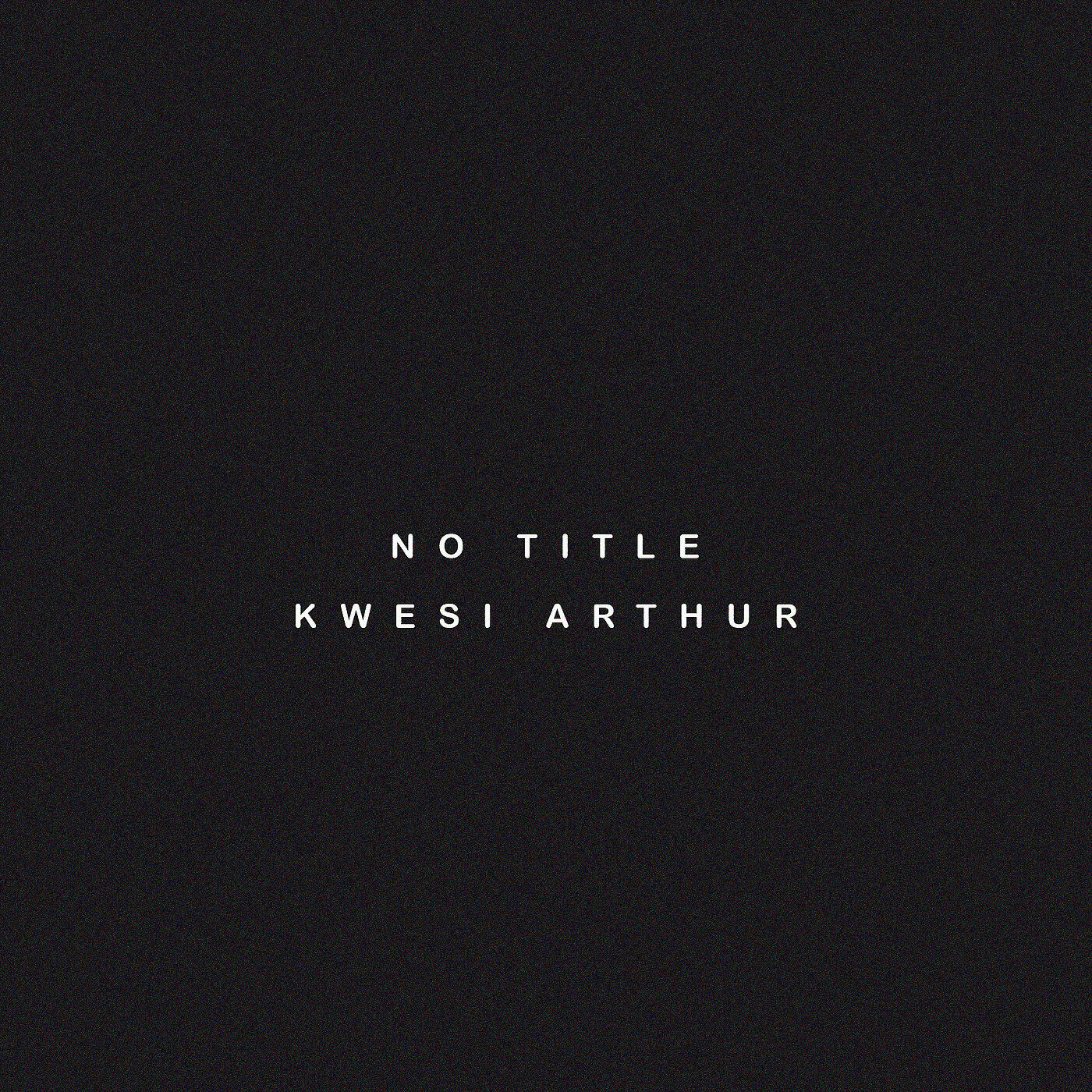 Kwesi Arthur - No Title