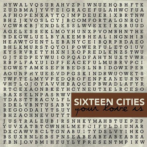 Sixteen Cities - Everlasting God (Your Love Is Worship EP Version)