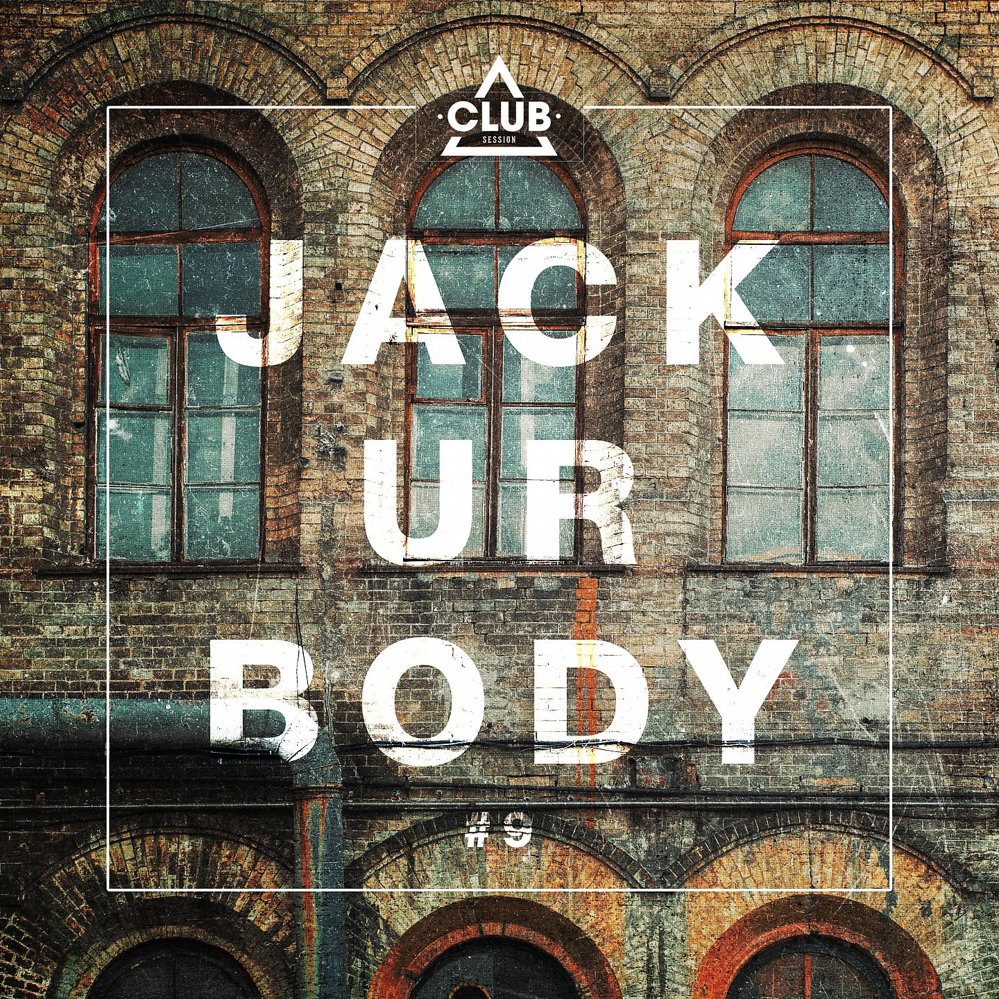 Постер альбома Jack Ur Body #9