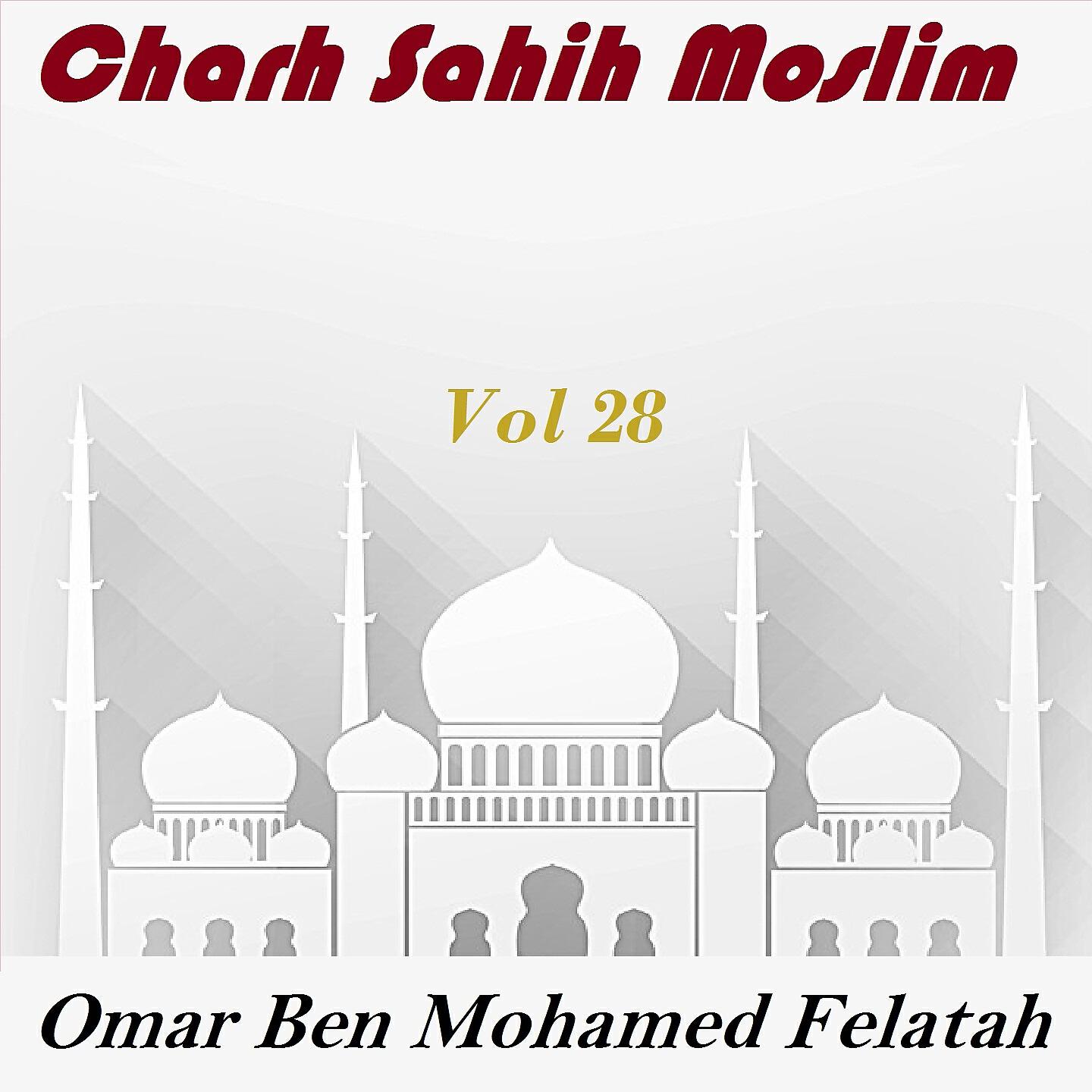 Omar Ben Mohamed Felatah - Charh Sahih Moslim, Pt.11