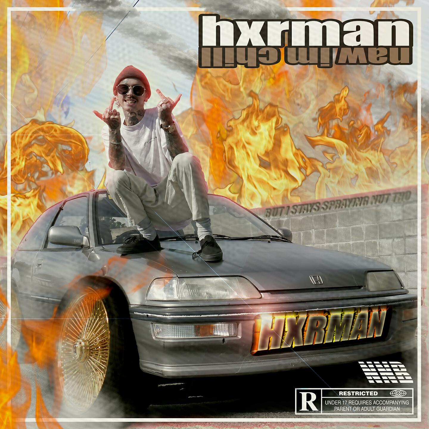 Hxrman - NAW IM CHILL