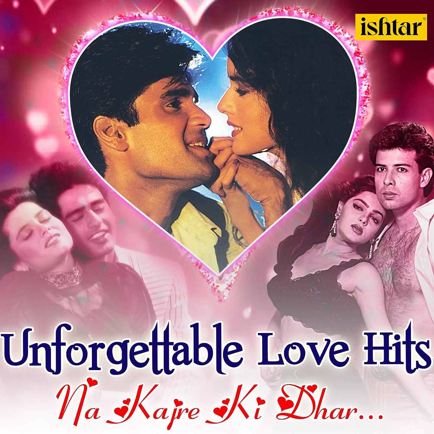 Постер альбома Unforgettable Love Hits - Na Kajre Ki Dhar