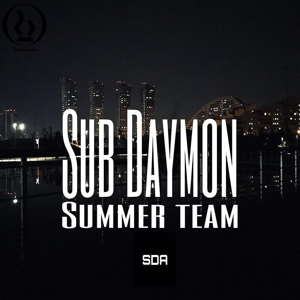 Sub Daymon - Summer Team