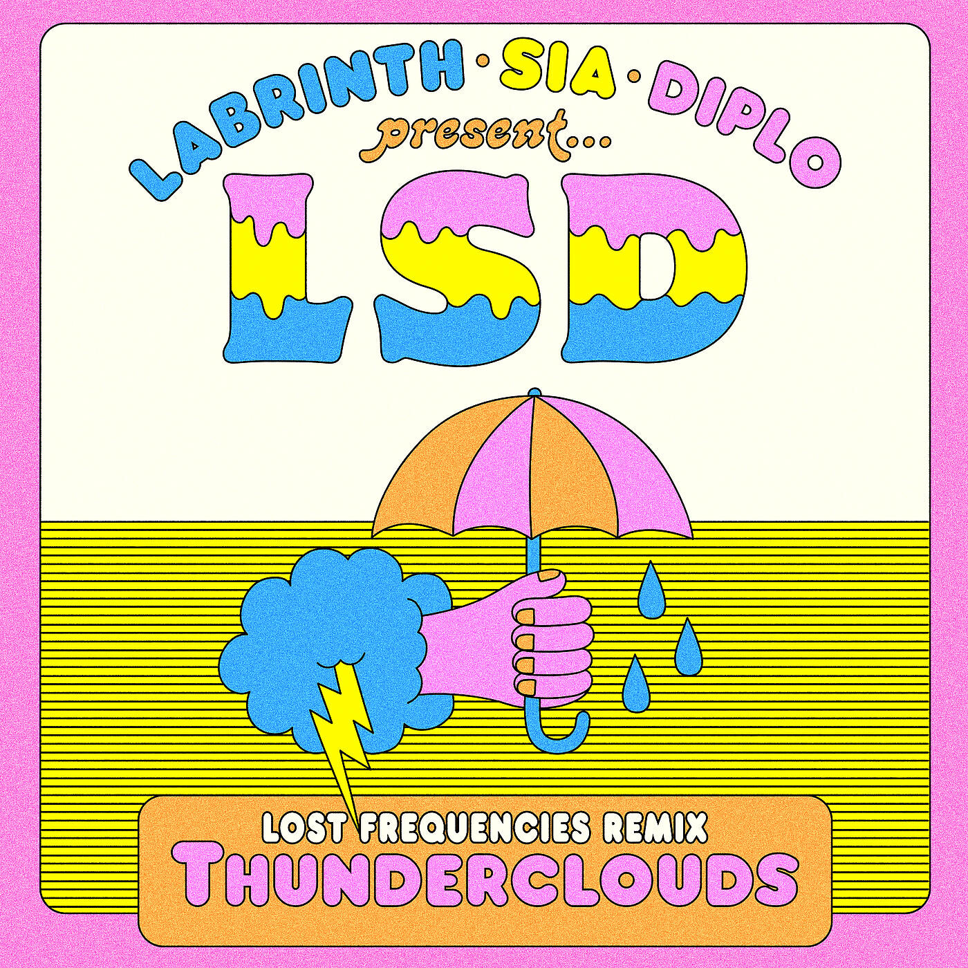 LSD - Thunderclouds (Lost Frequencies Remix)