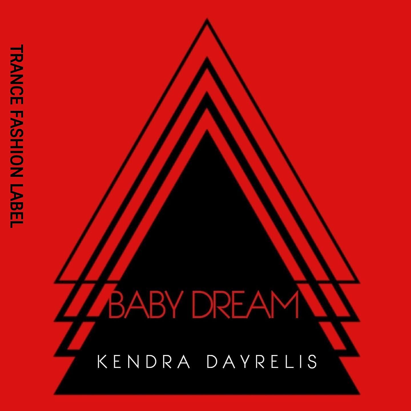 Kendra Dayrelis - Baby Dream