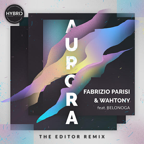 Fabrizio Parisi - Aurora (feat. Belonoga) (The Editor Remix)