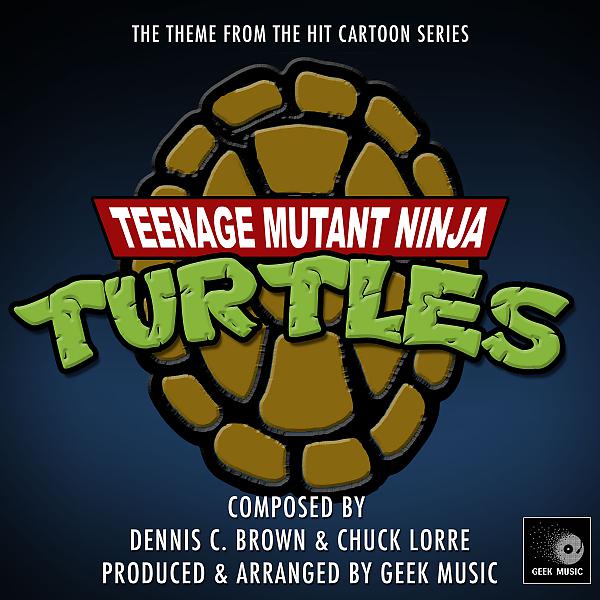 Постер альбома Teenage Mutant Ninja Turtles Cartoon - Main Theme