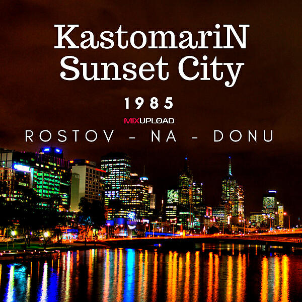 CostiN - Sunset City (KastomariN Remix)