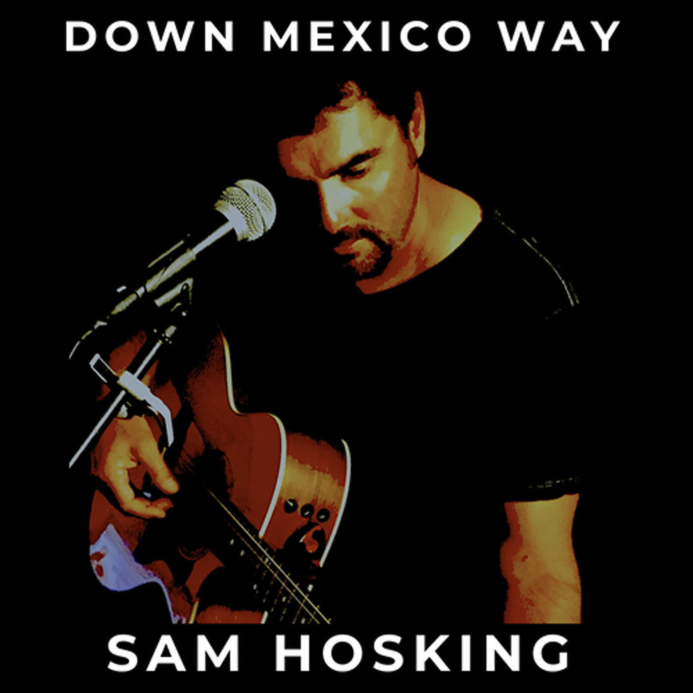 Sam Hosking - Down Mexico Way