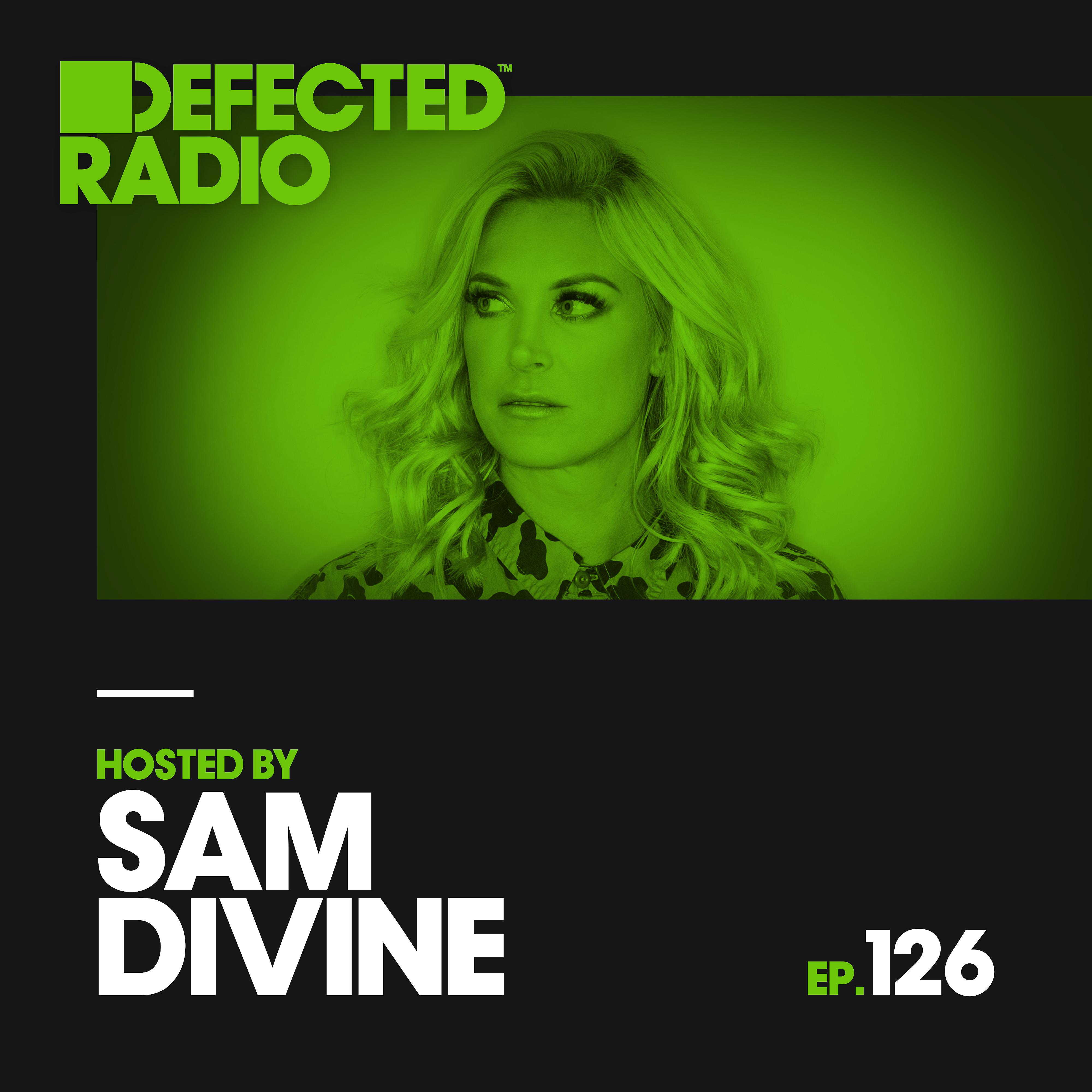 Постер альбома Defected Radio Episode 126 (hosted by Sam Divine)