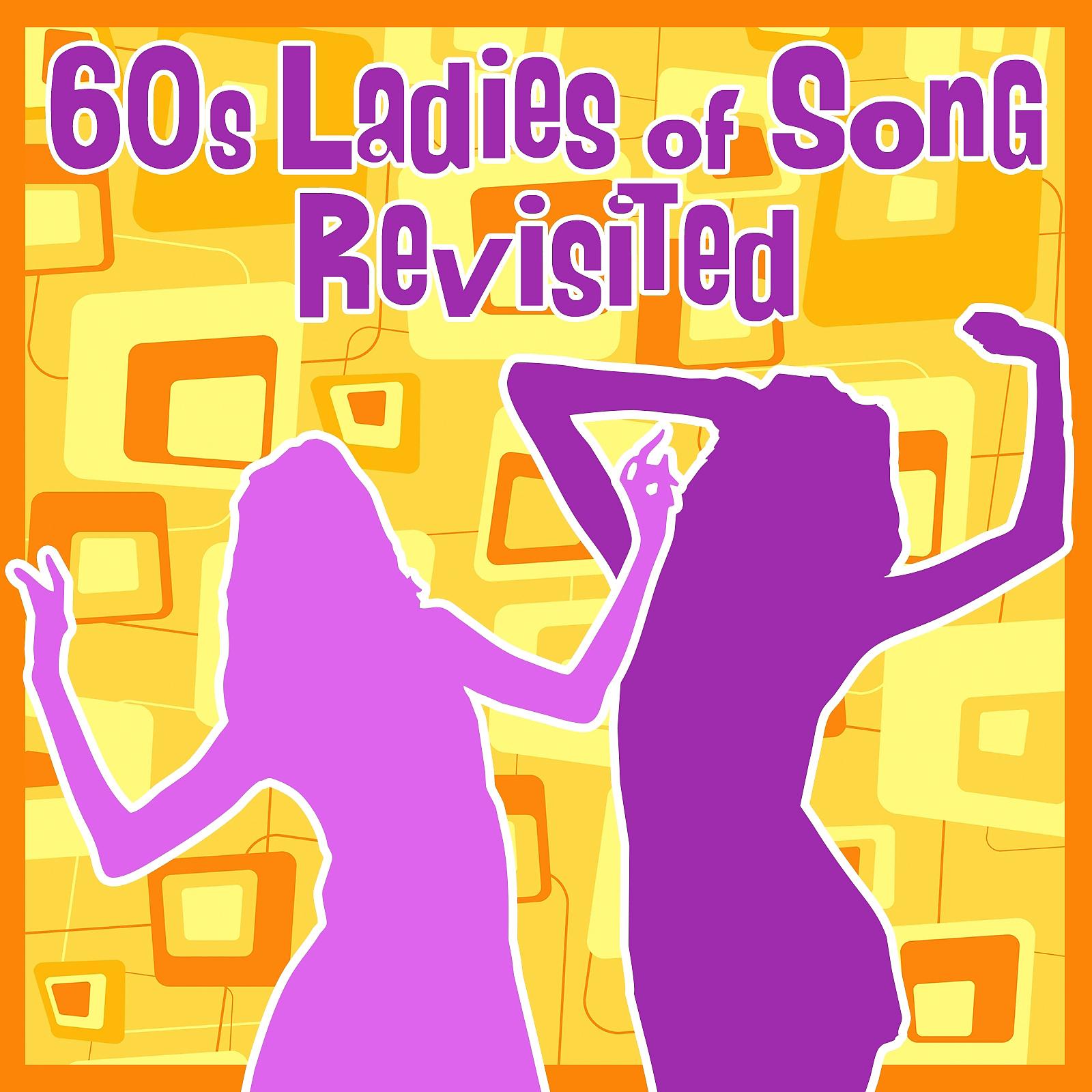 Постер альбома 60s Ladies of Song Revisited
