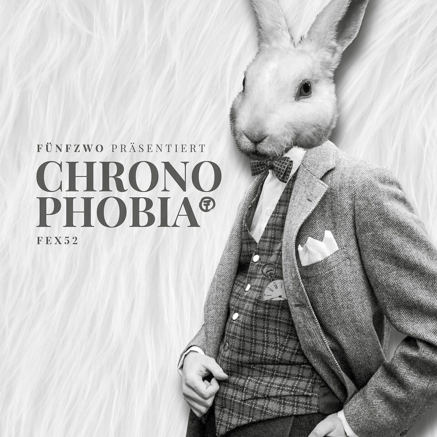 Fex52 - Chrono Phobia