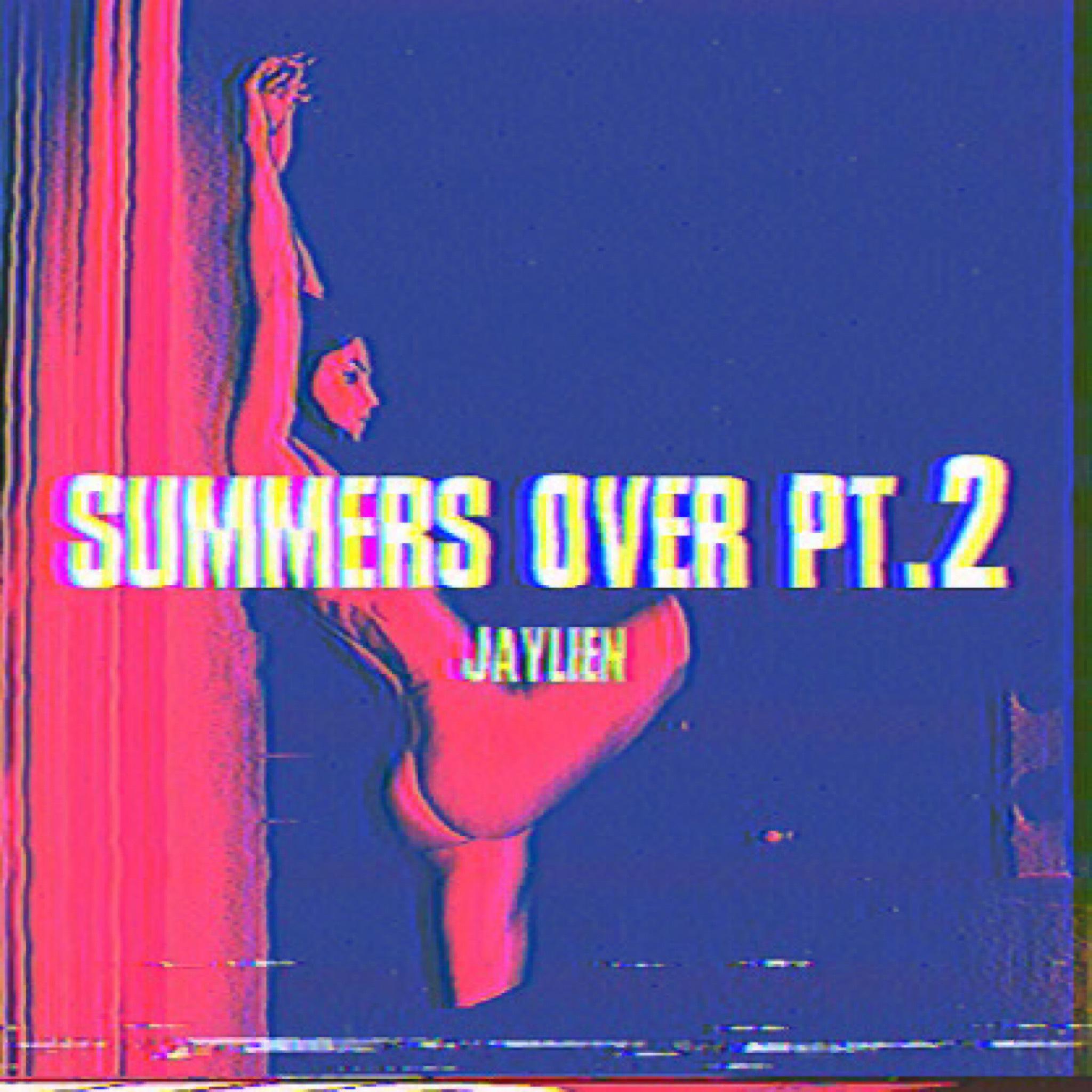 Постер альбома Summer’s Over, Pt. 2
