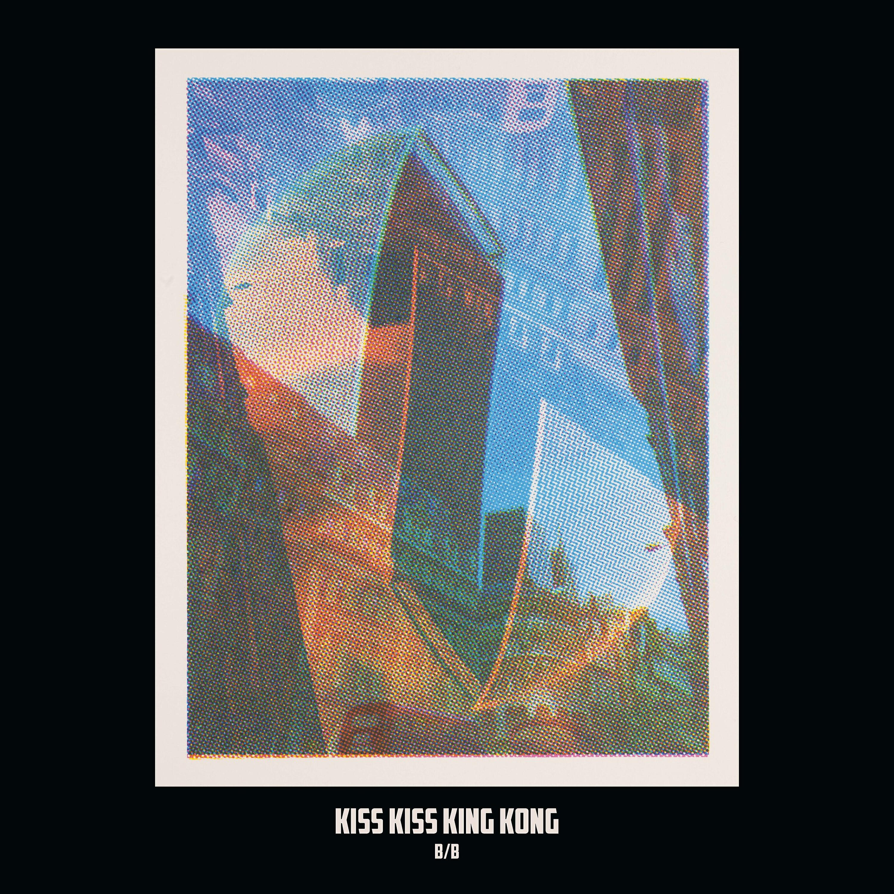 Kiss Kiss King Kong - Mind