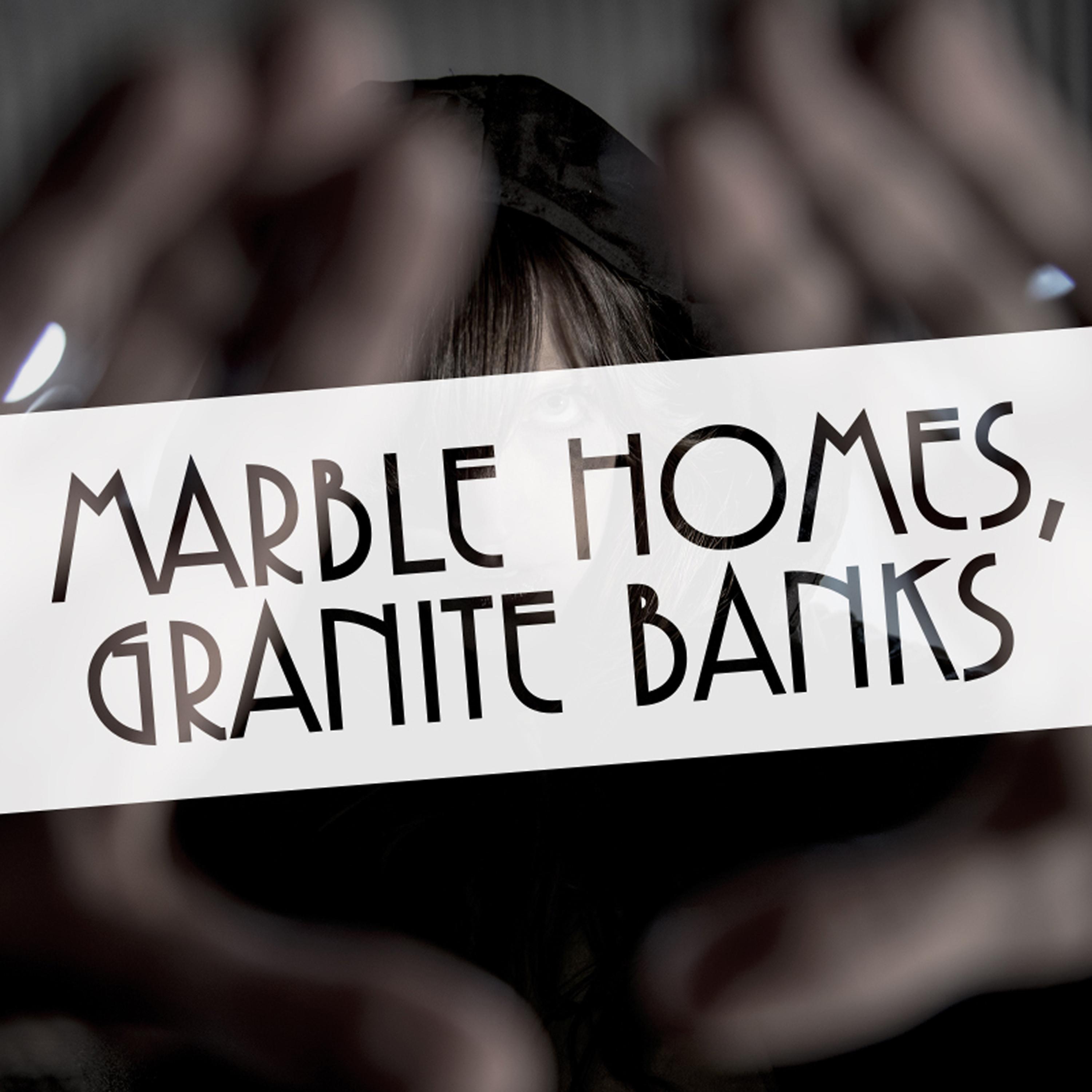 Постер альбома Marble Homes, Granite Banks