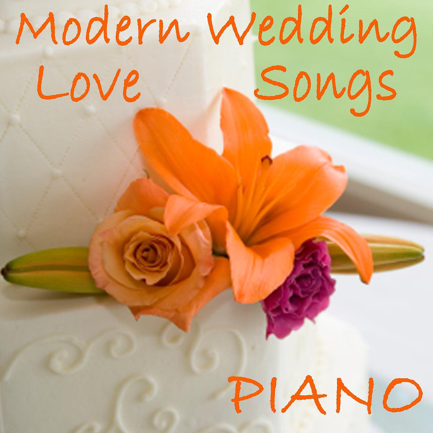 Постер альбома Modern Wedding Love Songs - Piano