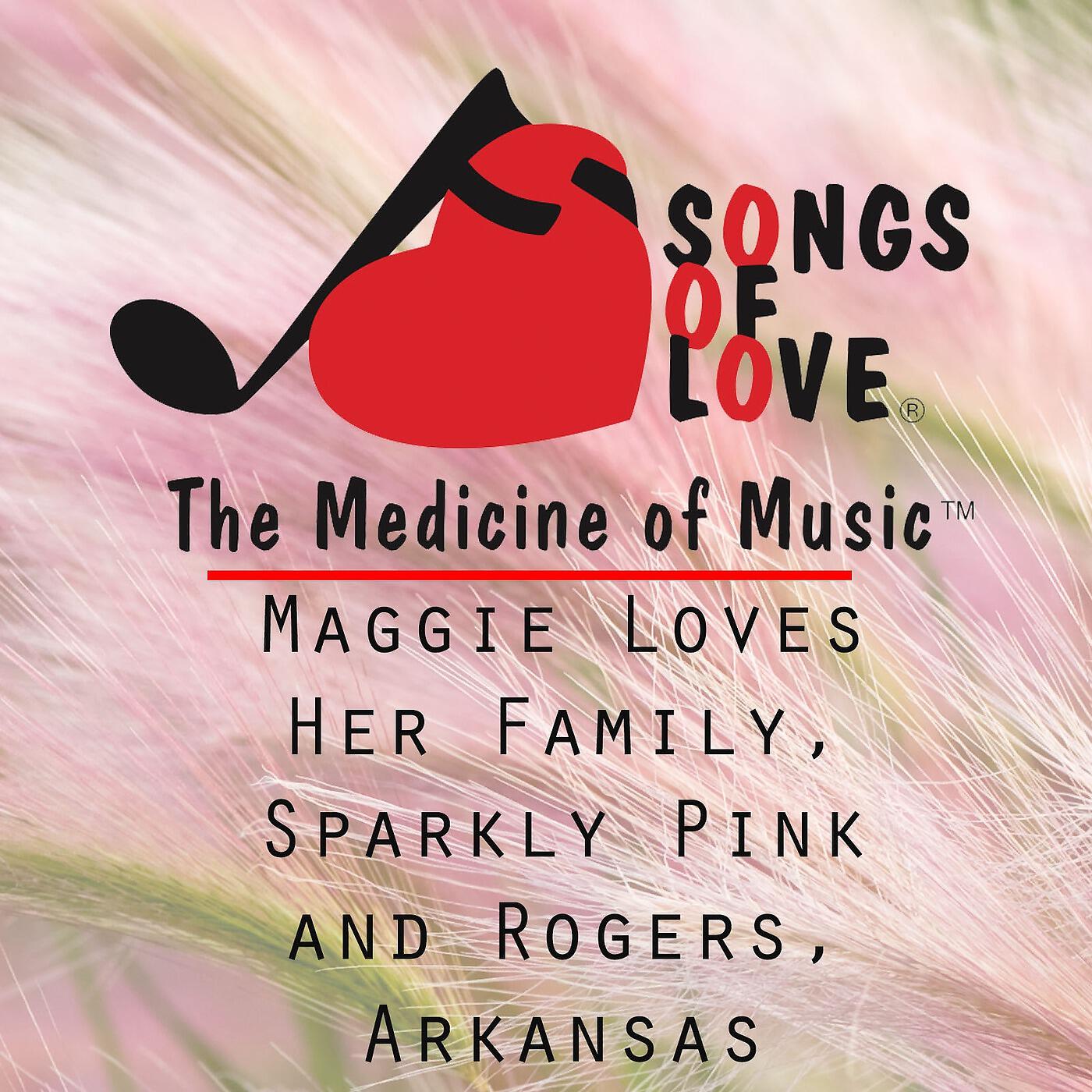 A. Forbes - Maggie Loves Her Family, Sparkly Pink and Rogers, Arkansas