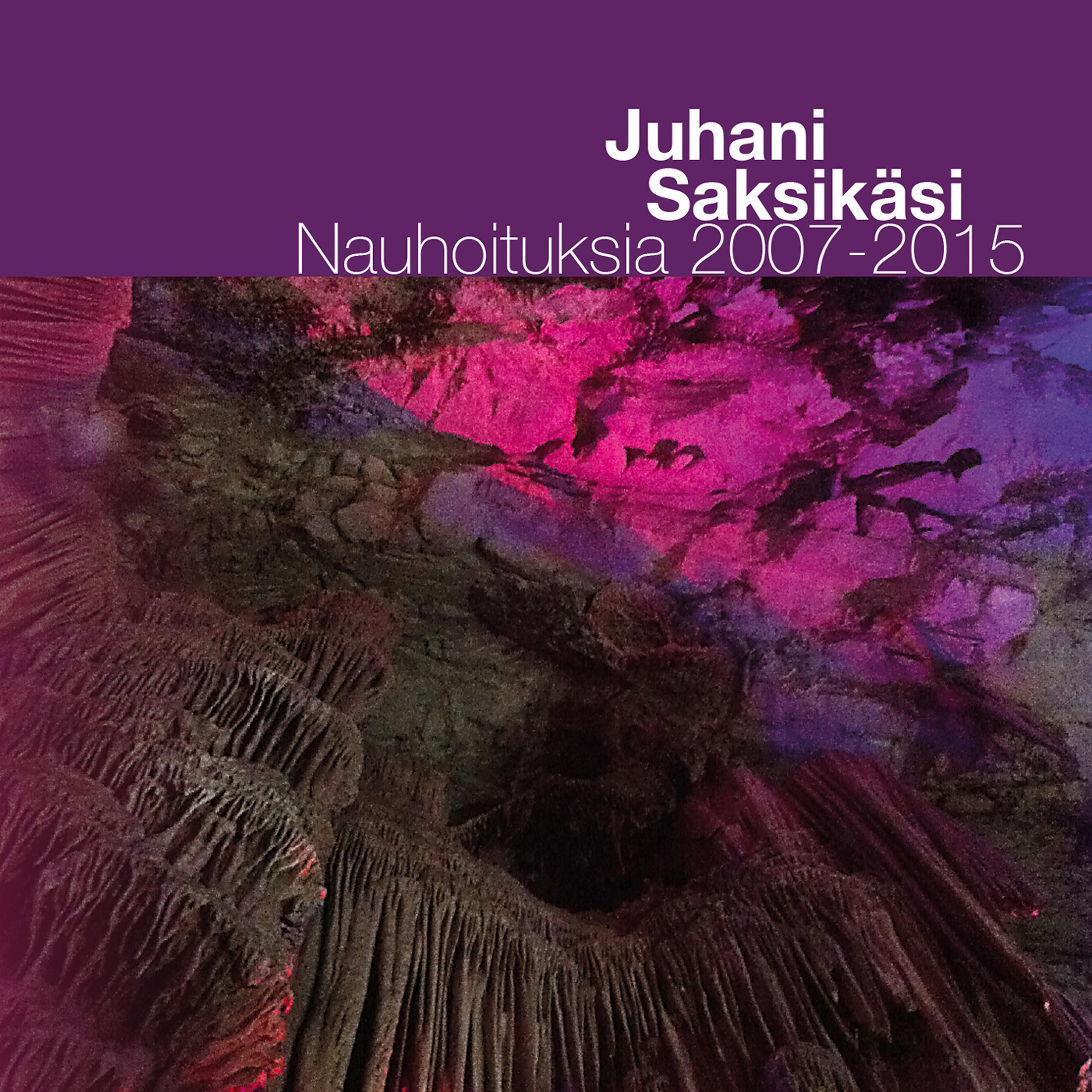 Постер альбома Nauhoituksia 2007-2015