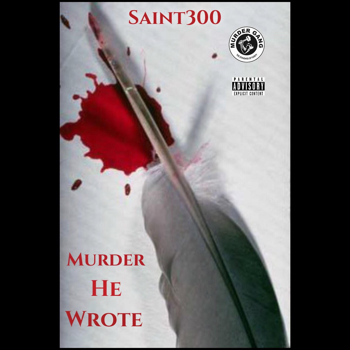 SAINT300 - Murda Dat He Wrote