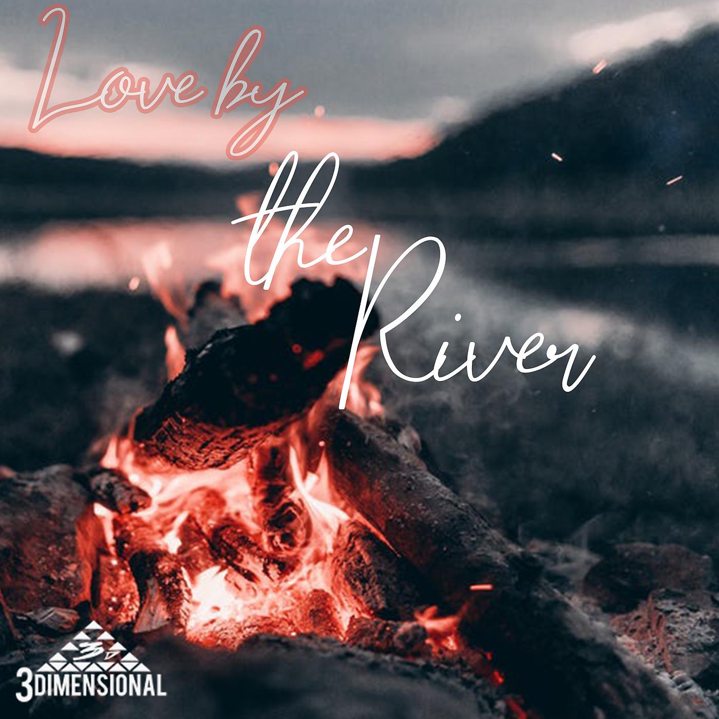 Постер альбома Love by the River
