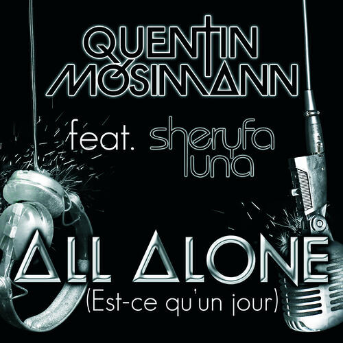 Quentin Mosimann - All Alone (Est-Ce Qu'Un Jour) (Radio Edit FR)
