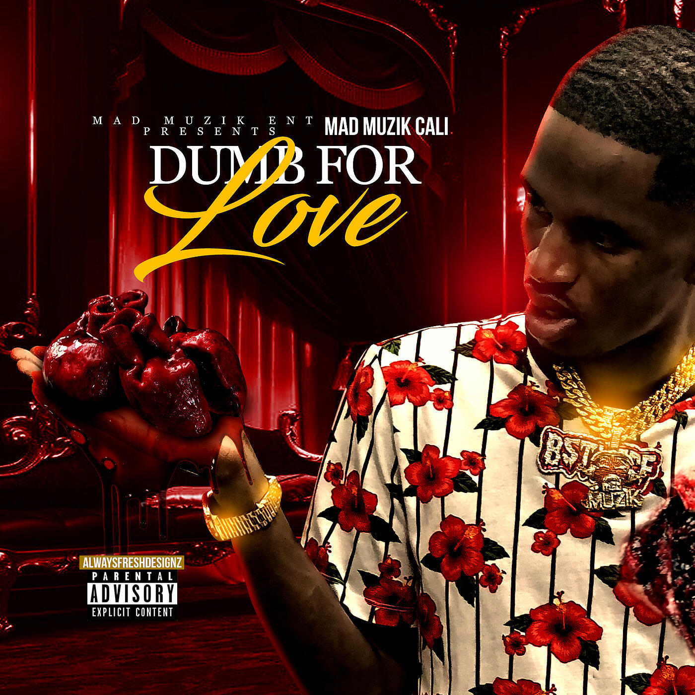 Mad Muzik Cali - Dumb for Love