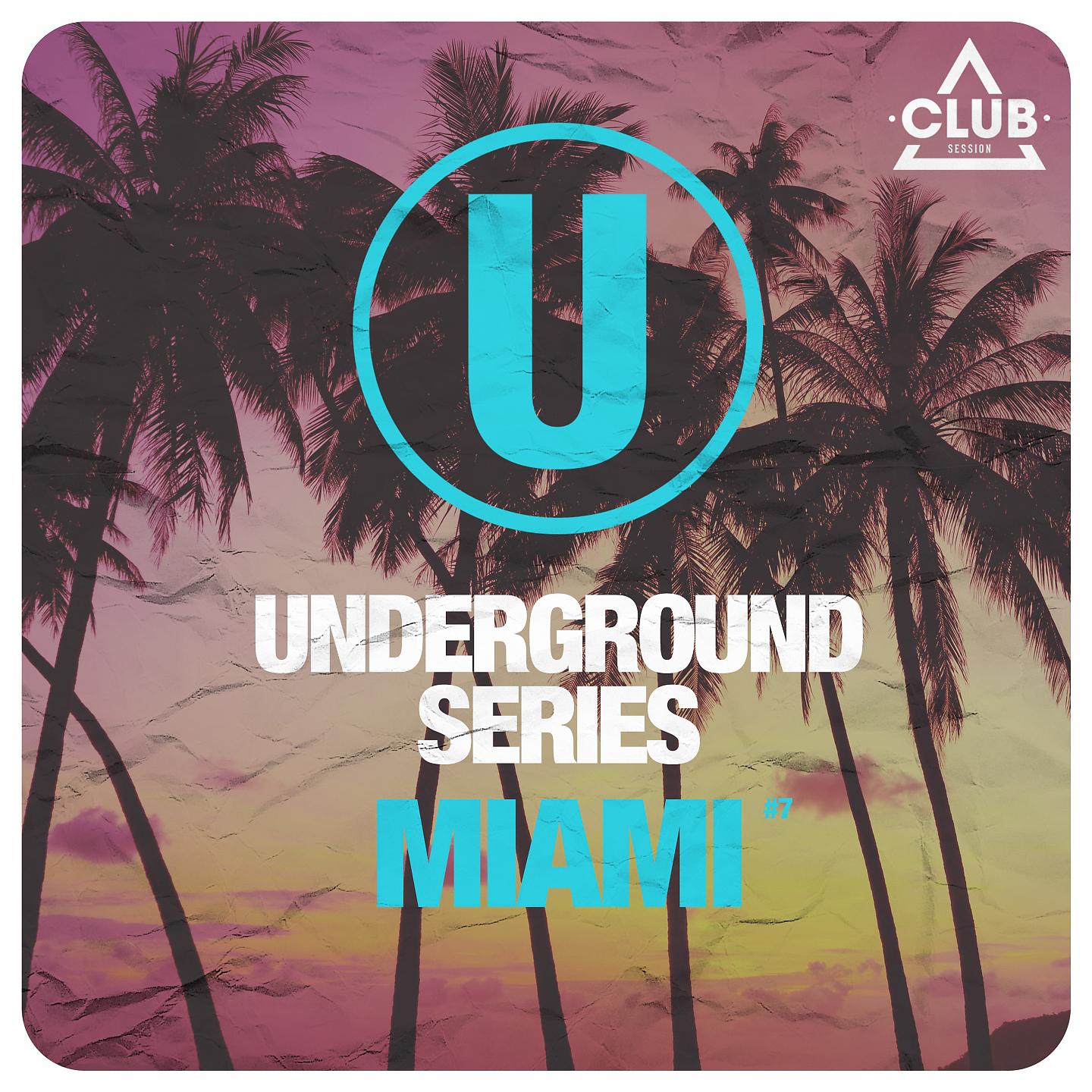 Постер альбома Underground Series Miami Pt. 7