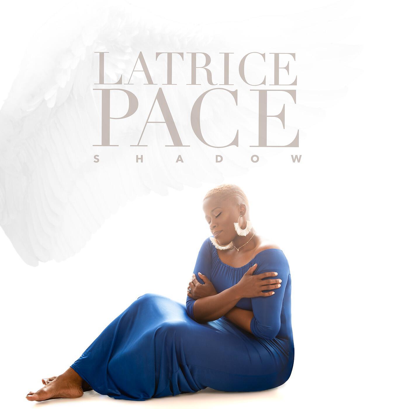 Latrice Pace - Shadow