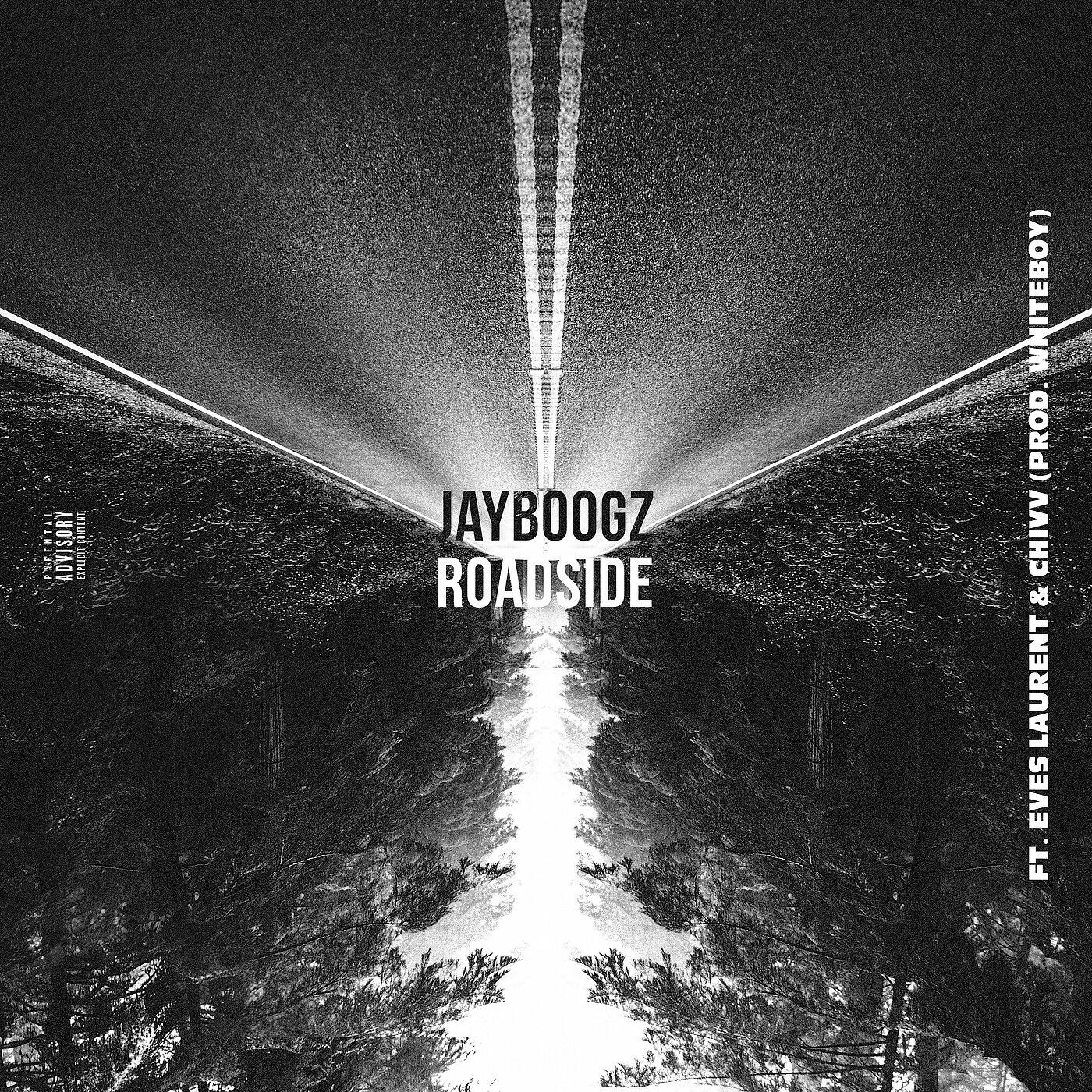 Jayboogz - Roadside (feat. Eves Laurent & Chivv)