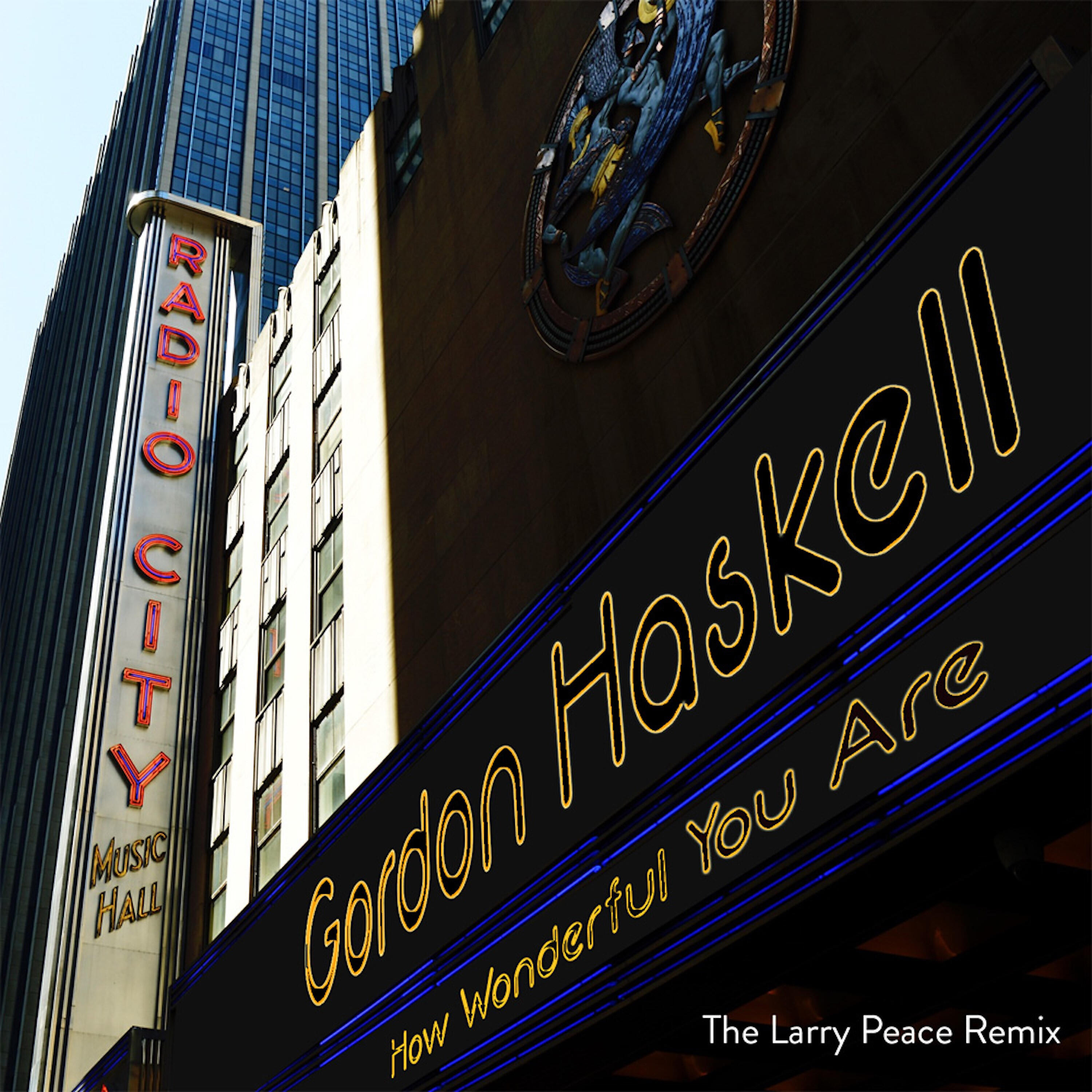 Gordon Haskell - How Wonderful (Larry Peace Radio Edit)