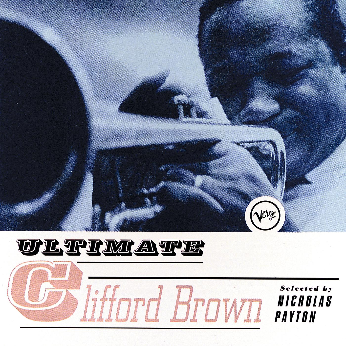 Постер альбома Ultimate Clifford Brown