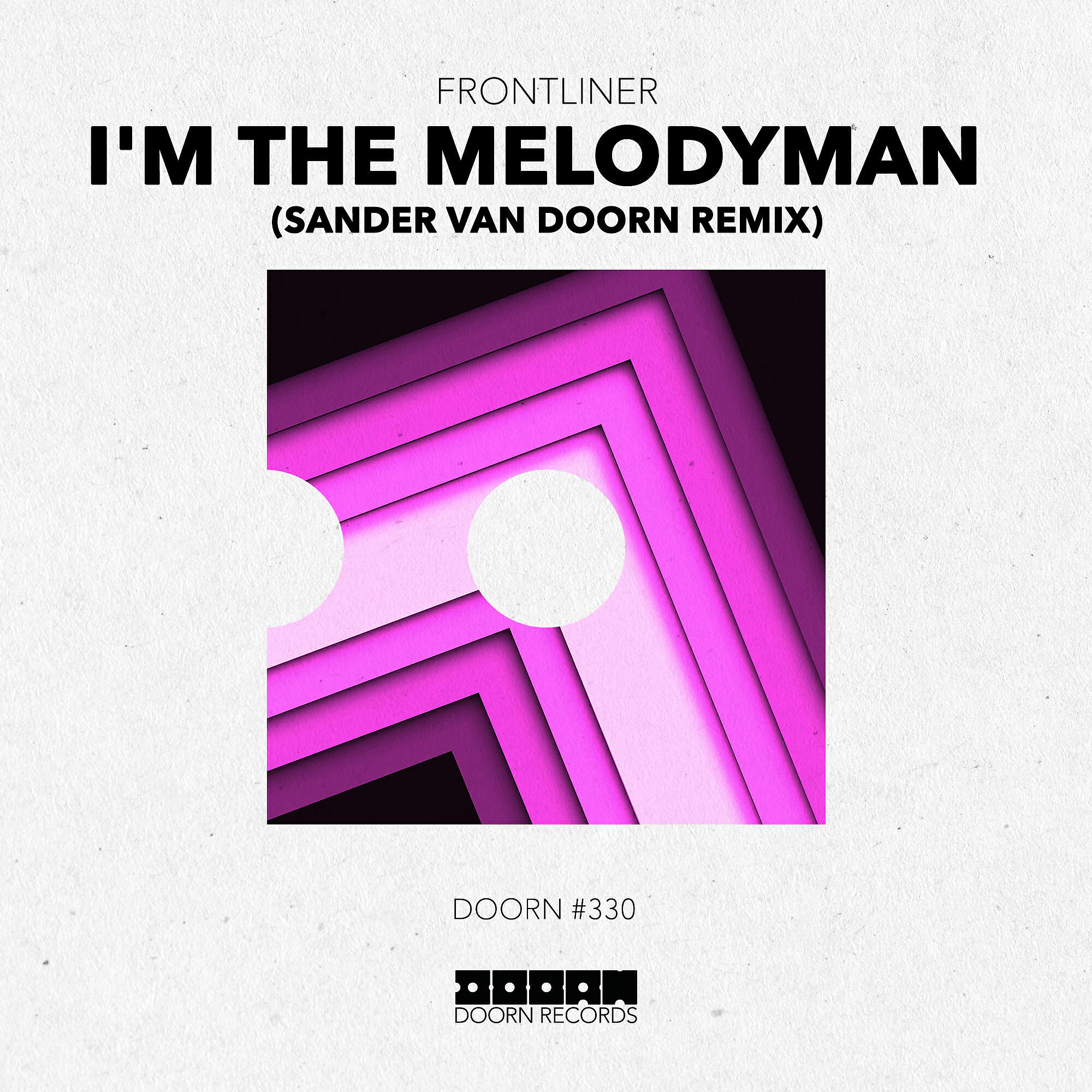 Frontliner - I'm The Melodyman (Sander van Doorn Remix)