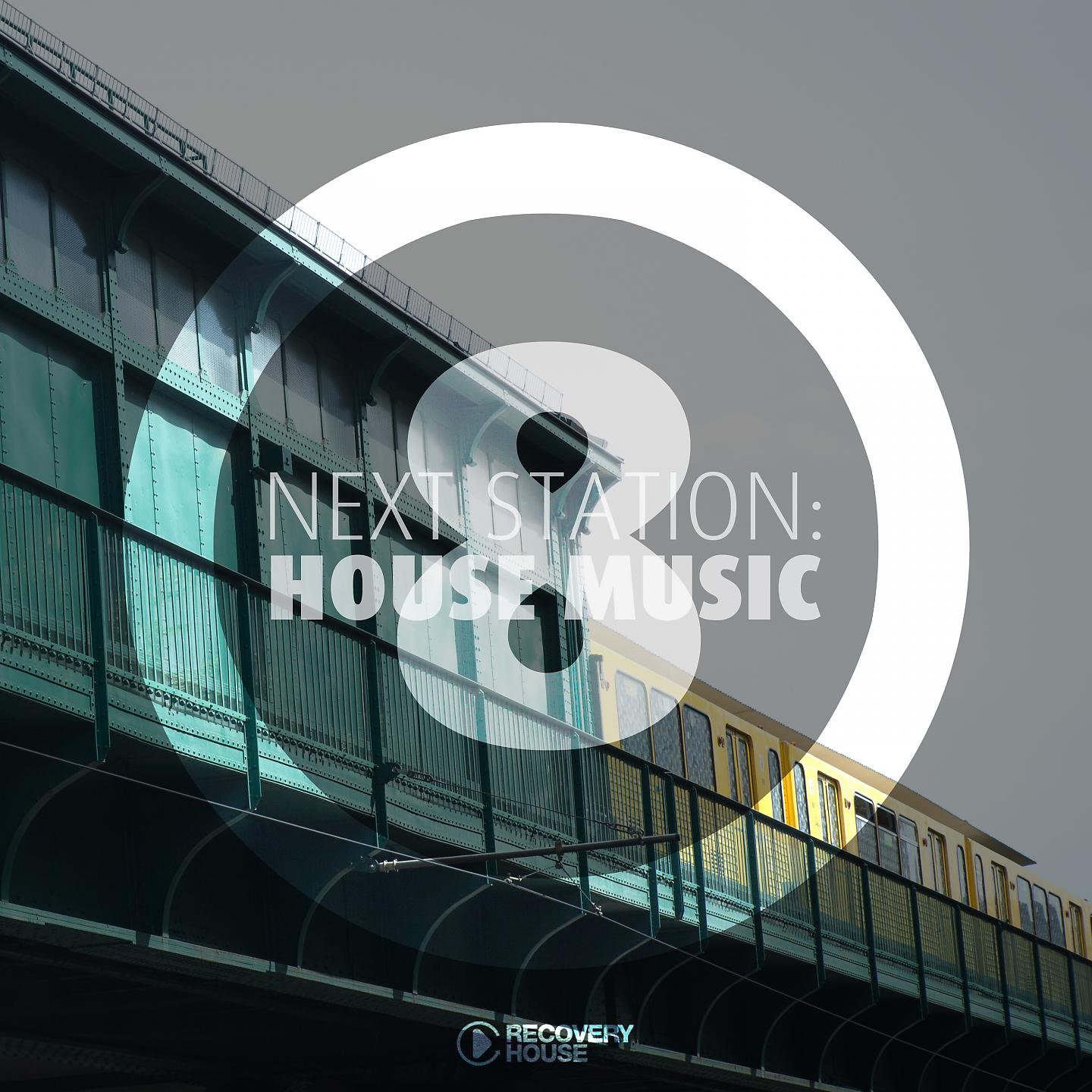 Постер альбома Next Station: House Music, Vol. 8