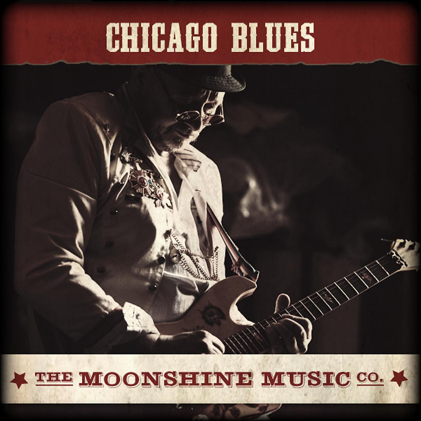 Постер альбома The Moonshine Music Co: Chicago Blues
