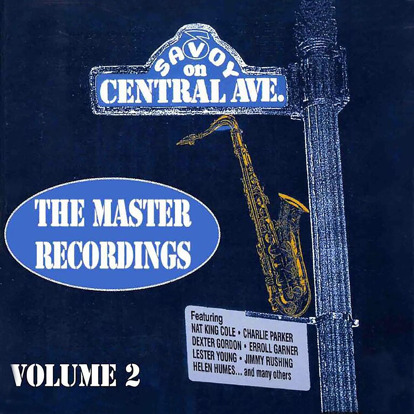 Постер альбома The Master Recordings, Vol. 2 - Savoy On Central Ave.