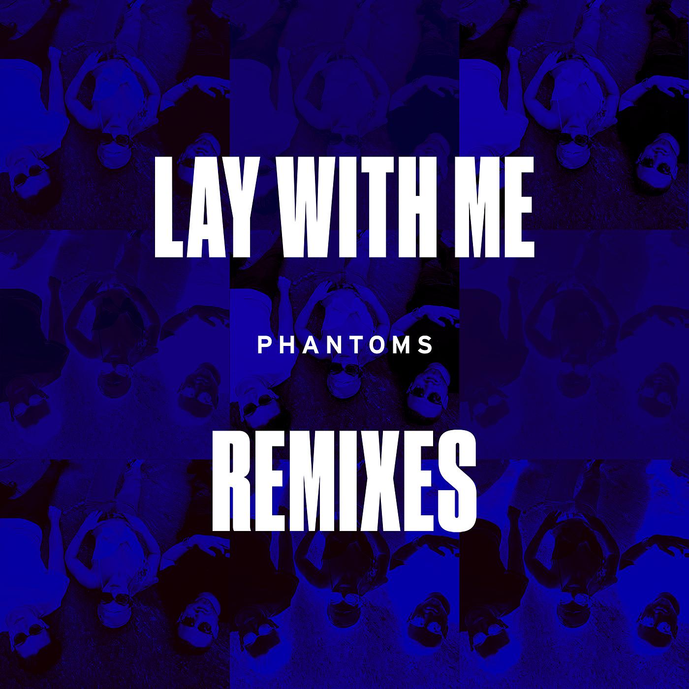 Phantoms - Lay With Me (Phantoms VIP Mix)