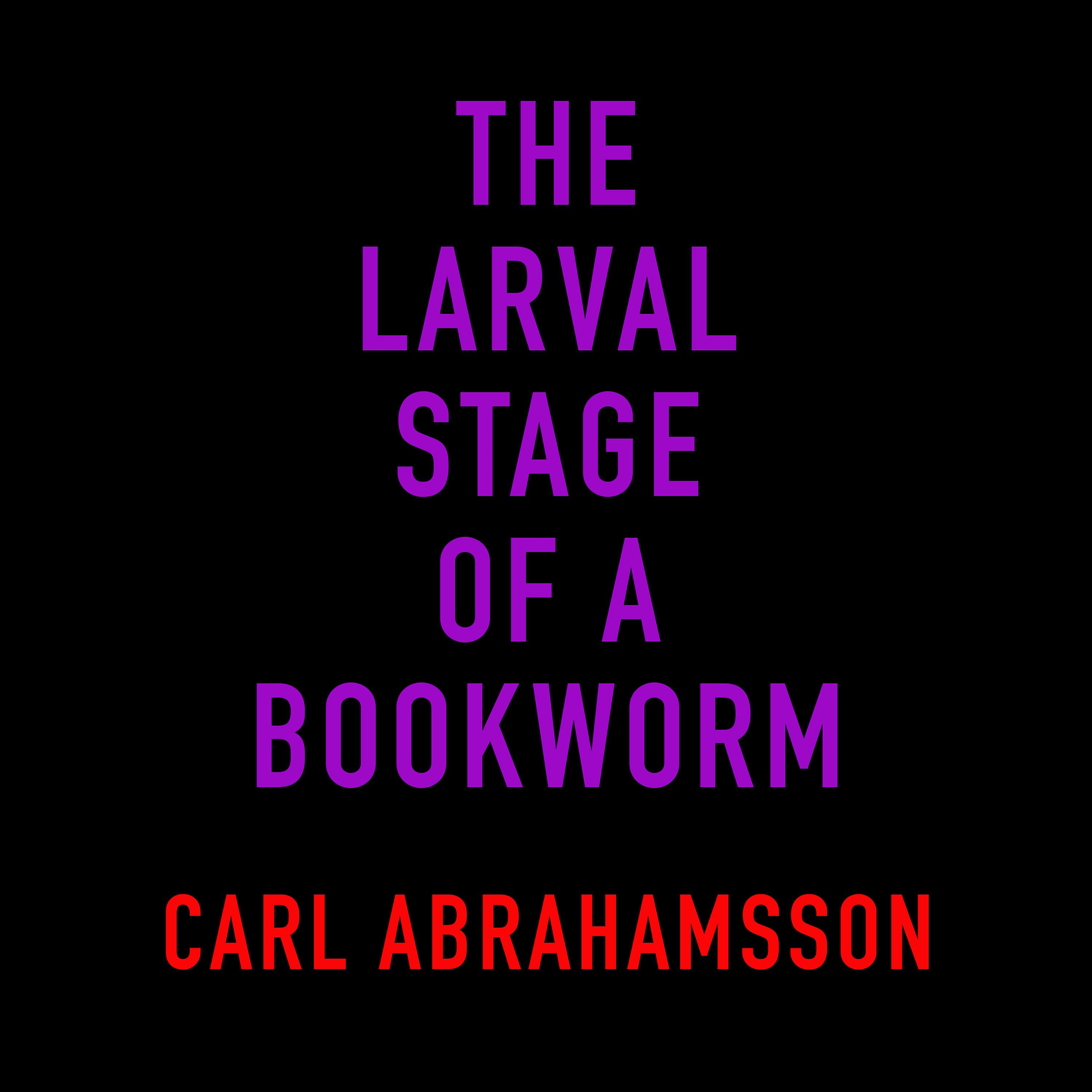 Постер альбома The Larval Stage of a Bookworm