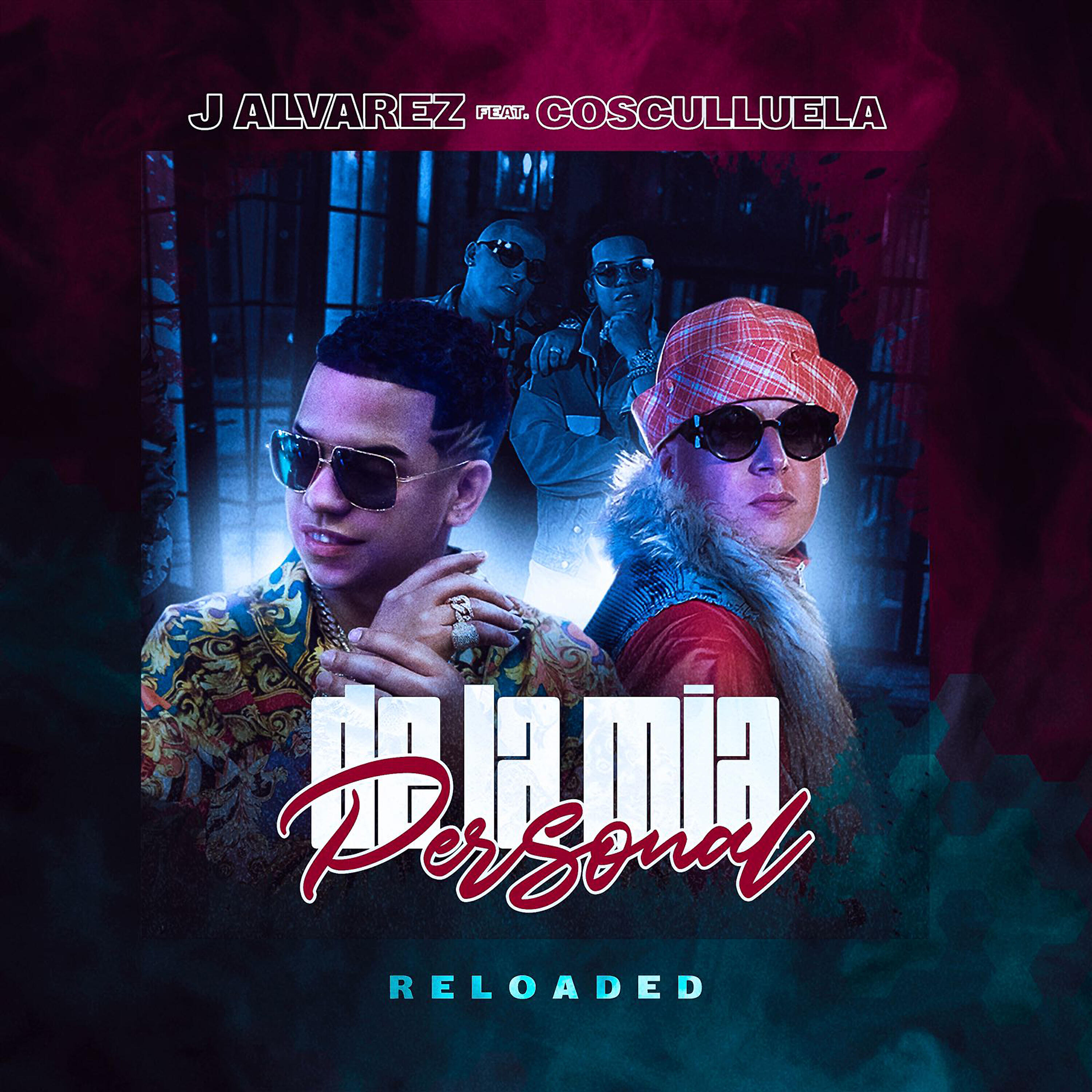 J Alvarez - De la Mia Personal (Reloaded)