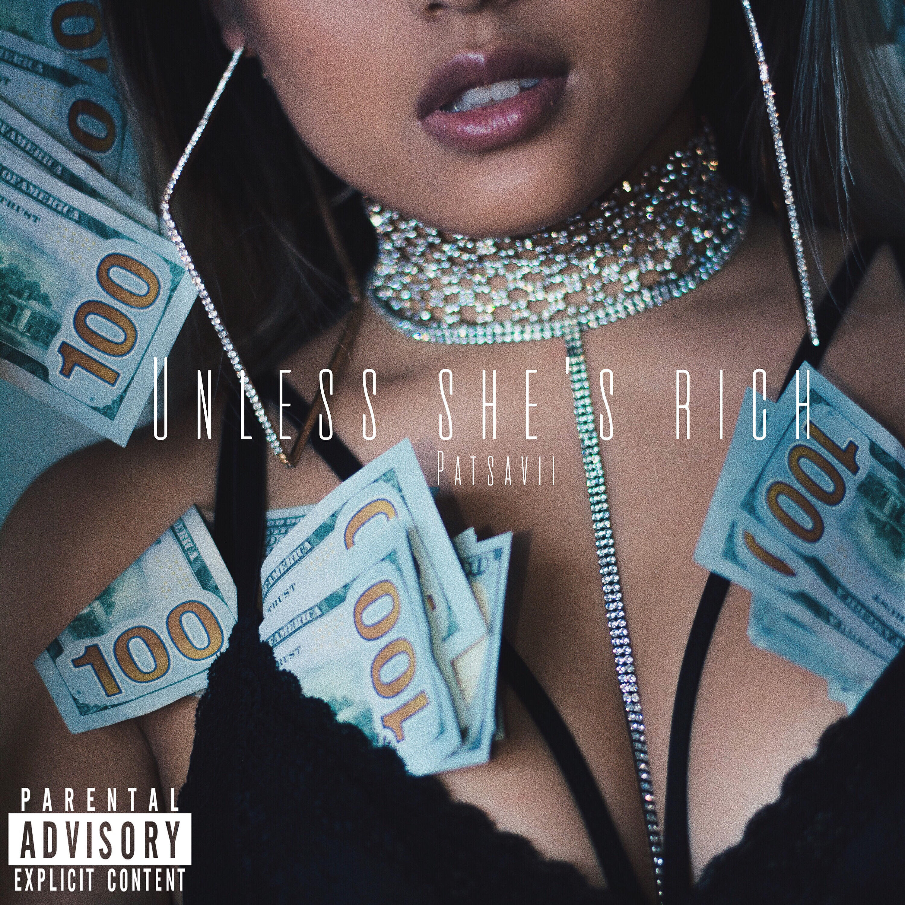 Pat Savii - Unless She's Rich (Explicit)