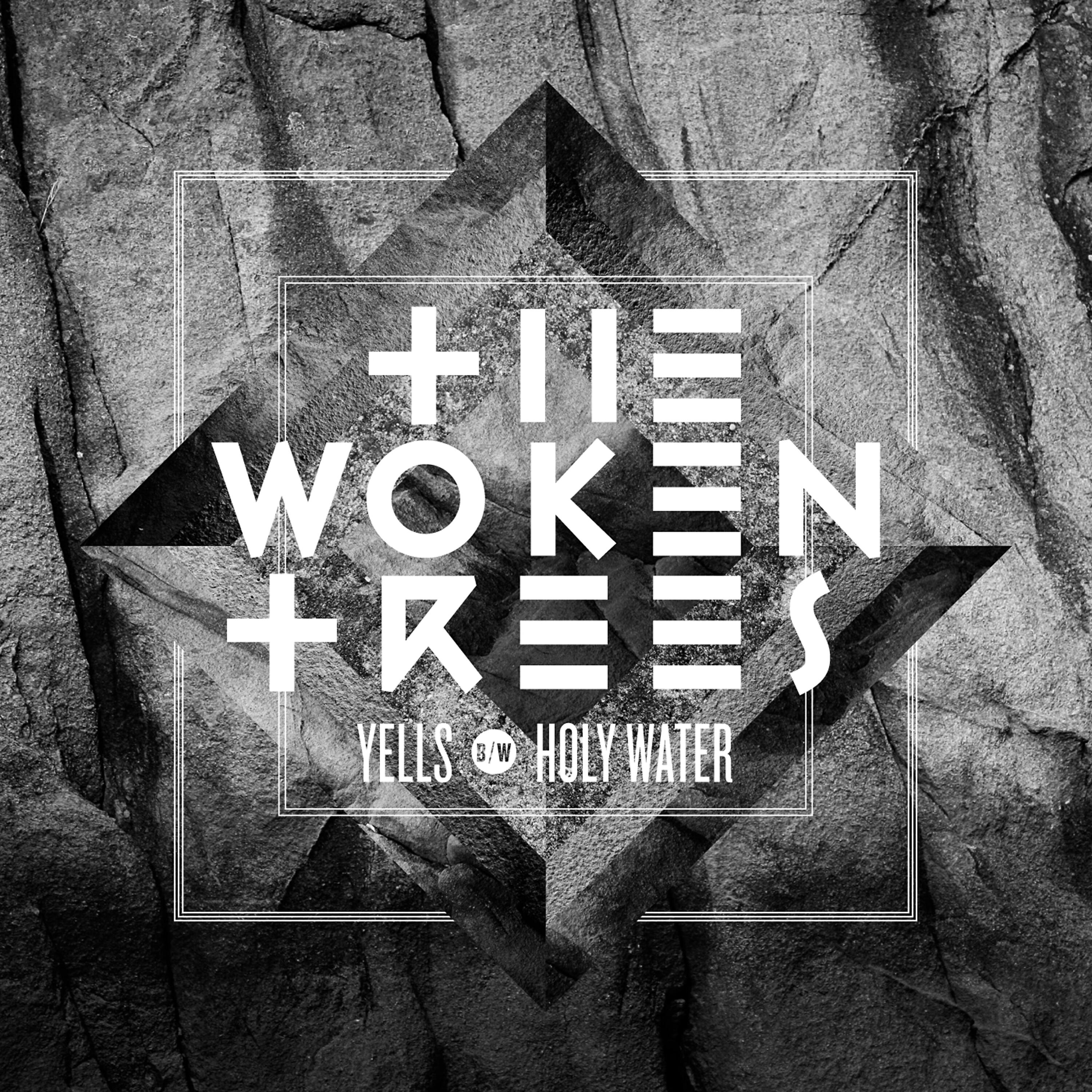 The Woken Trees - Holy Water