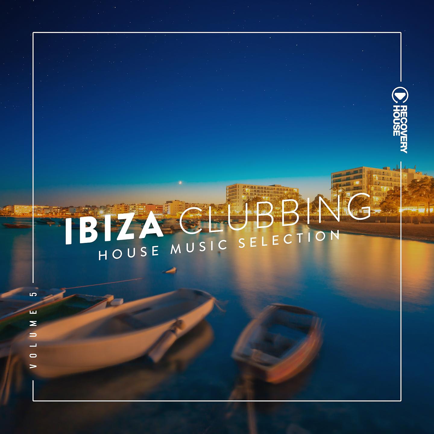 Постер альбома Ibiza Clubbing, Vol. 5