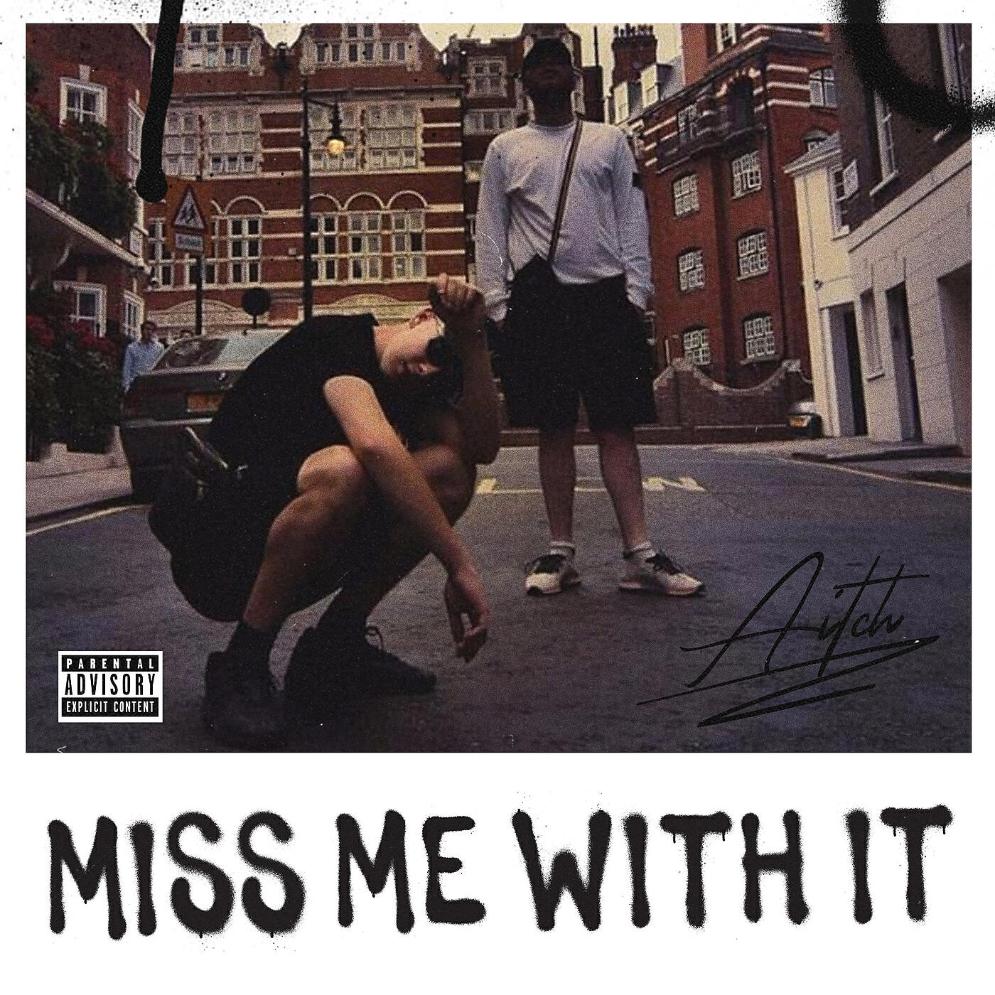 Aitch - Miss Me With It